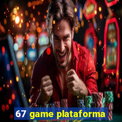 67 game plataforma